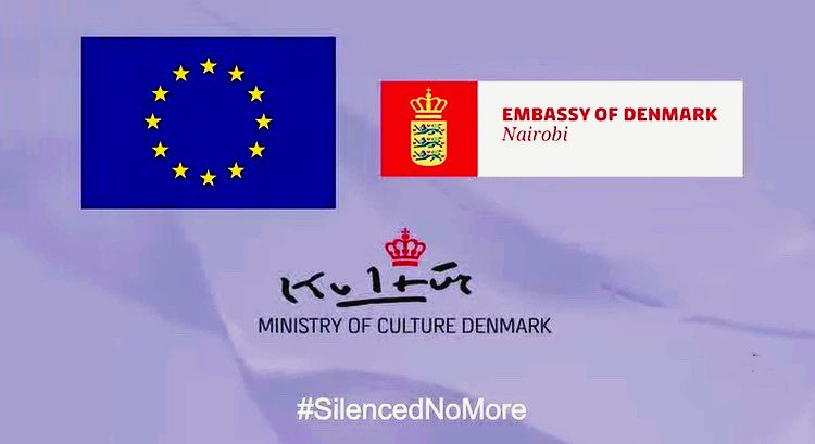 Silenced No More campaign awareness still showing European Union, Embassy of Denmark in Nairobi, and Ministry of Culture Denmark branding.